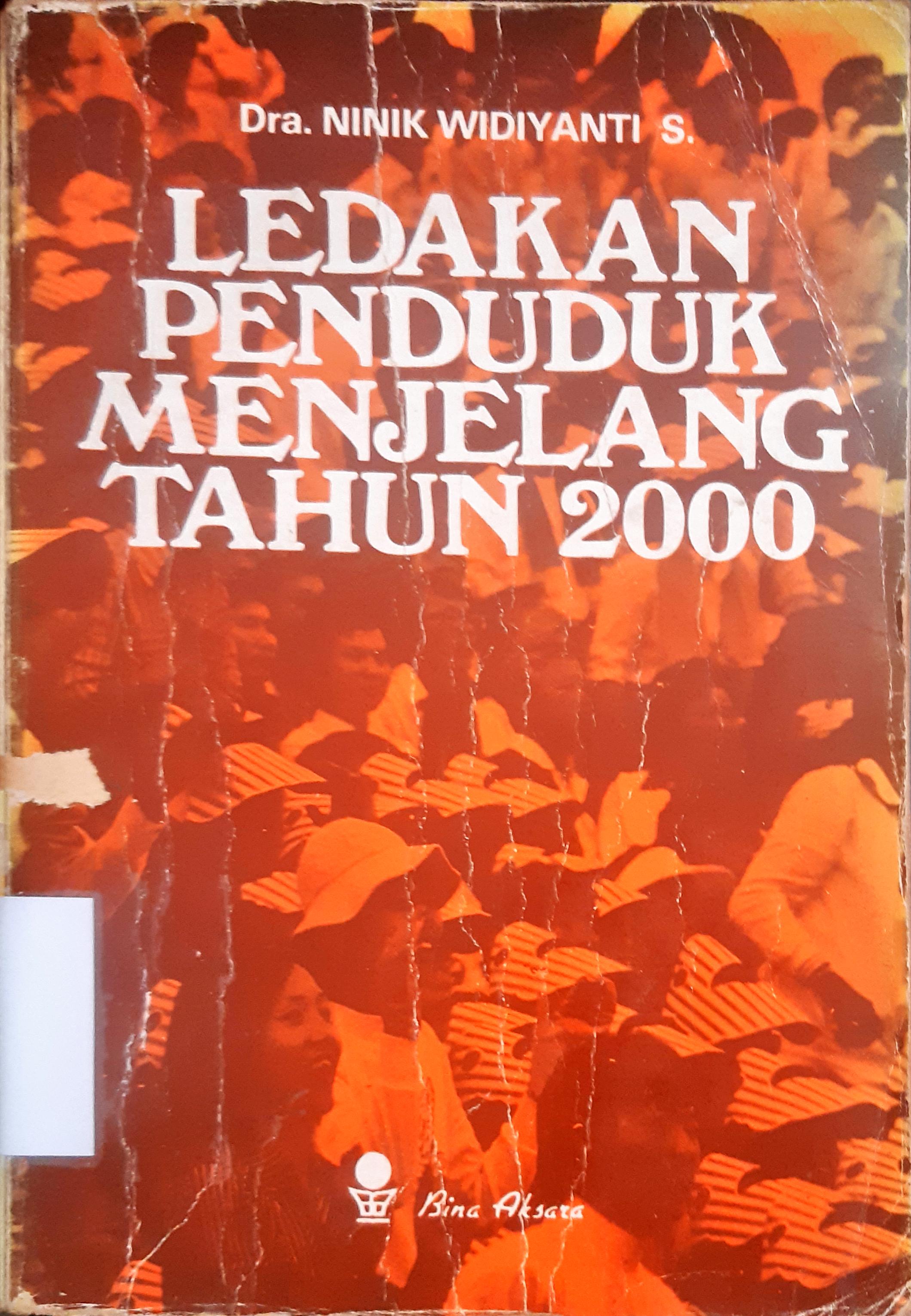 Cover Ledakan penduduk menjelang tahun 2000 / Dra.Ninik Widiyanti S.