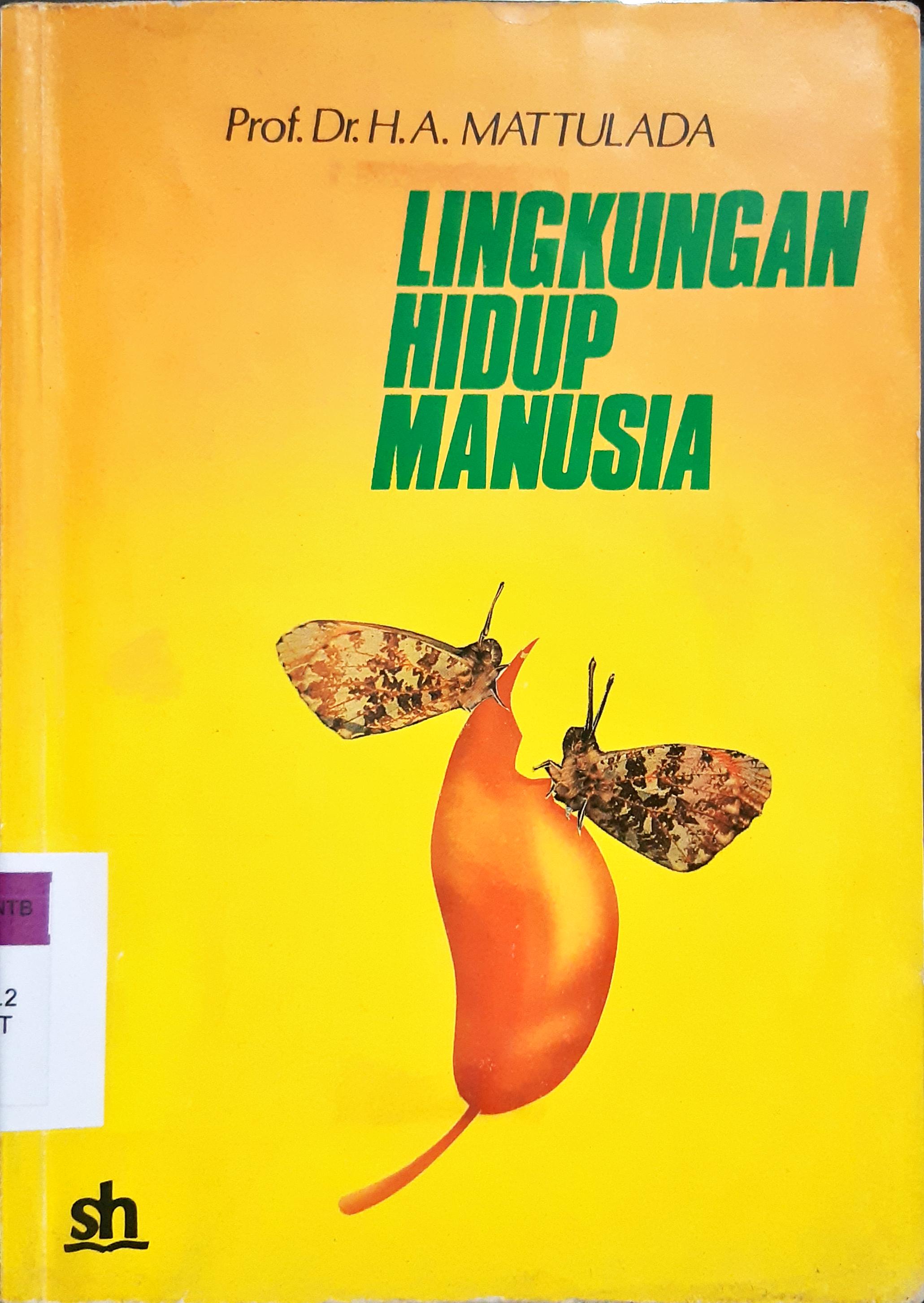 Cover Lingkungan hidup manusia / Prof. Dr. H.A. Mattulada
