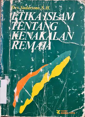 Cover Etika Islam tentang kenakalan Remaja, / Drs. Sudarsono, SH
