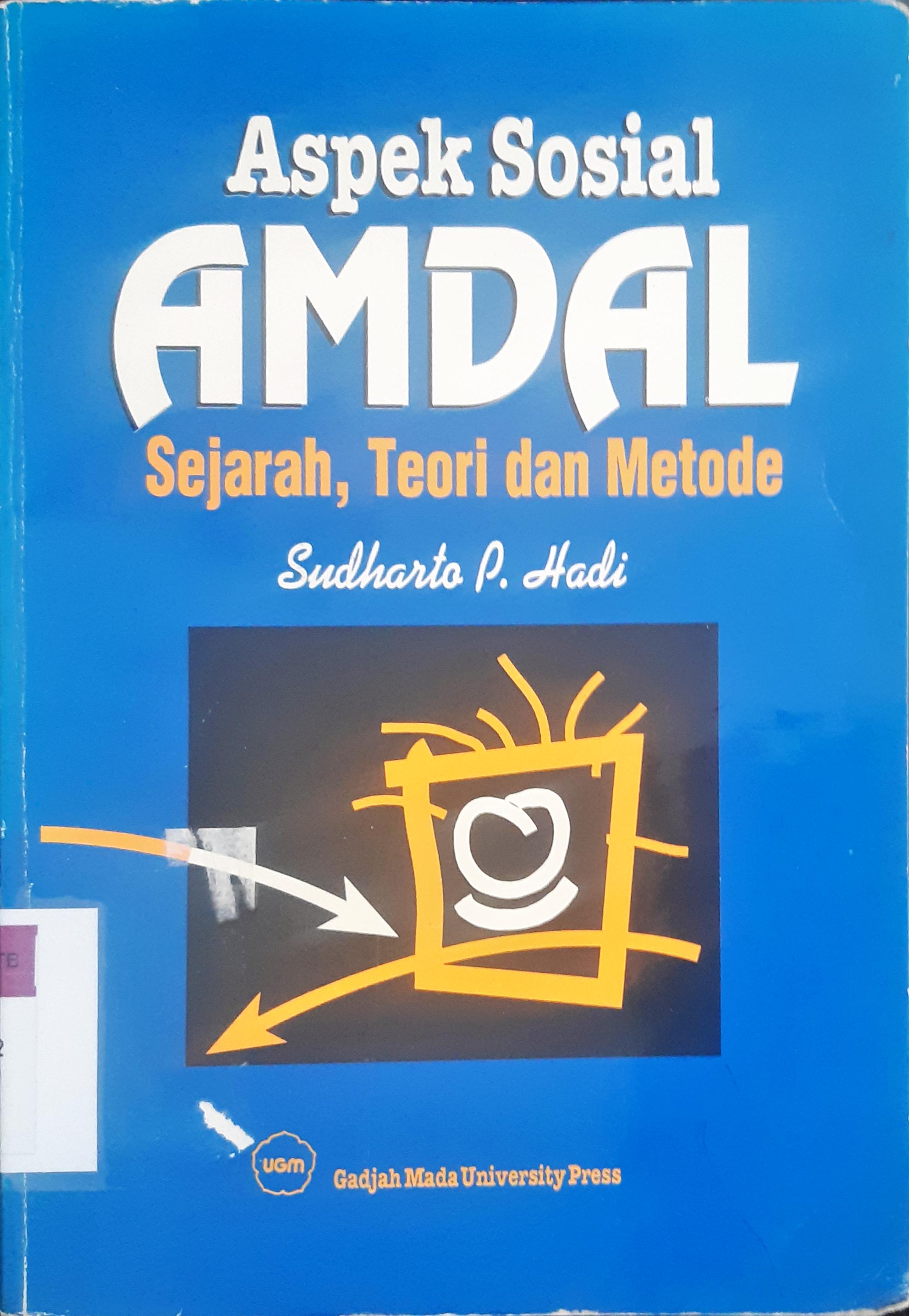 Cover Aspek sosial AMDAL :  Sejarah, teori dan metode / Sudharto P Hadi