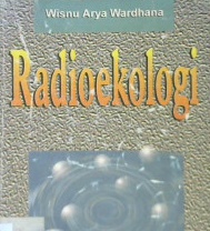 Cover Radioekologi / Wisnu Arya Wardhana