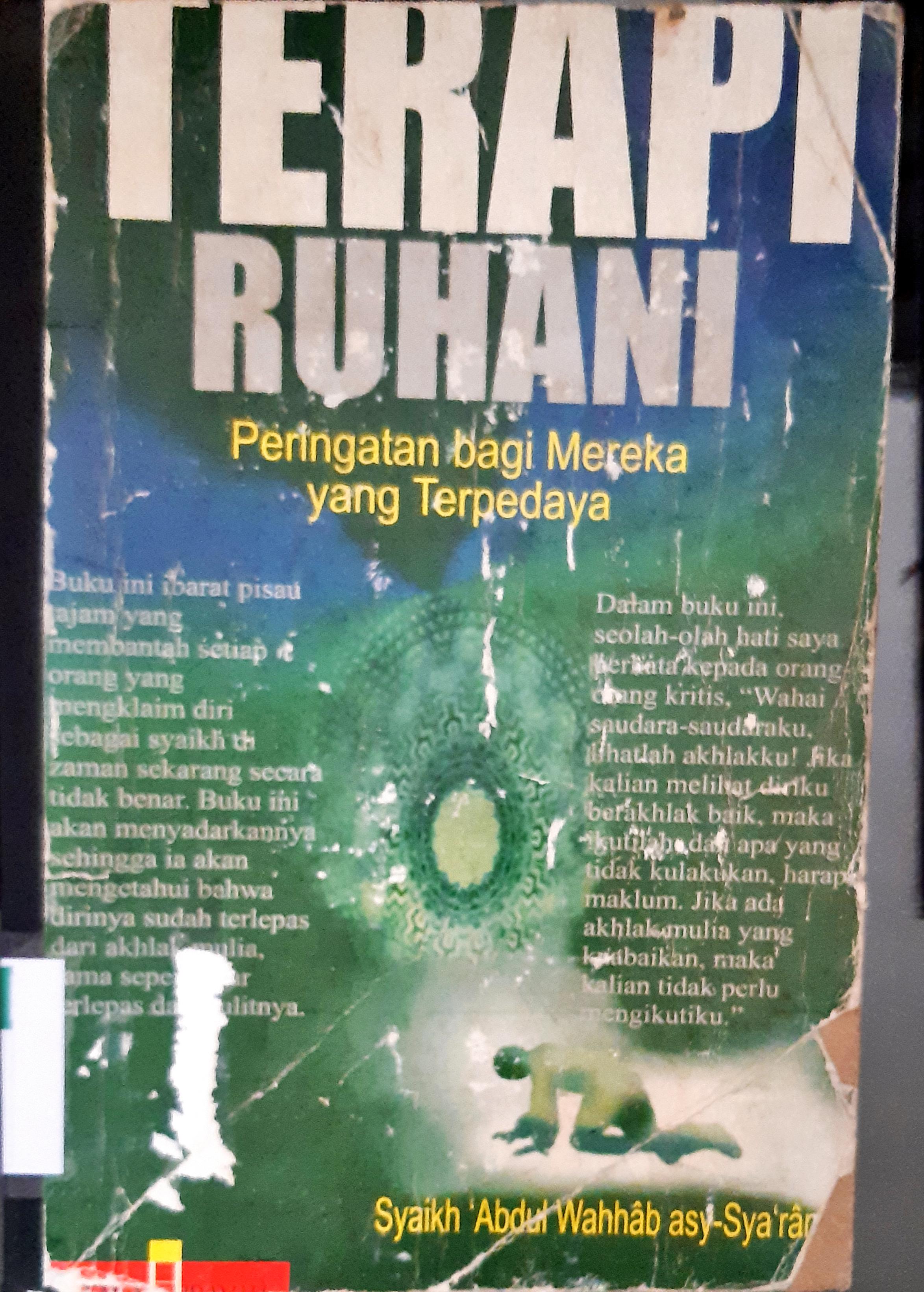 Cover Terapi ruhani :  Peringatan bagi mereka yang terpedaya / Syaikh Abdul Wahab Asy-Sya'ani : Penerjemah, E. Kusdian