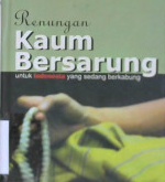 Cover Renungan  " kaum besarung " :  Untuk indonesia yang  sedang berkabung / Hamid...[ Et. Al ]; Penyunting, Shirojuddin arif, Muhammad syukuri