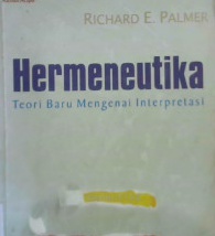 Cover Hermeneutika, Teori baru mengenai interpretasi, Richard E Palmer