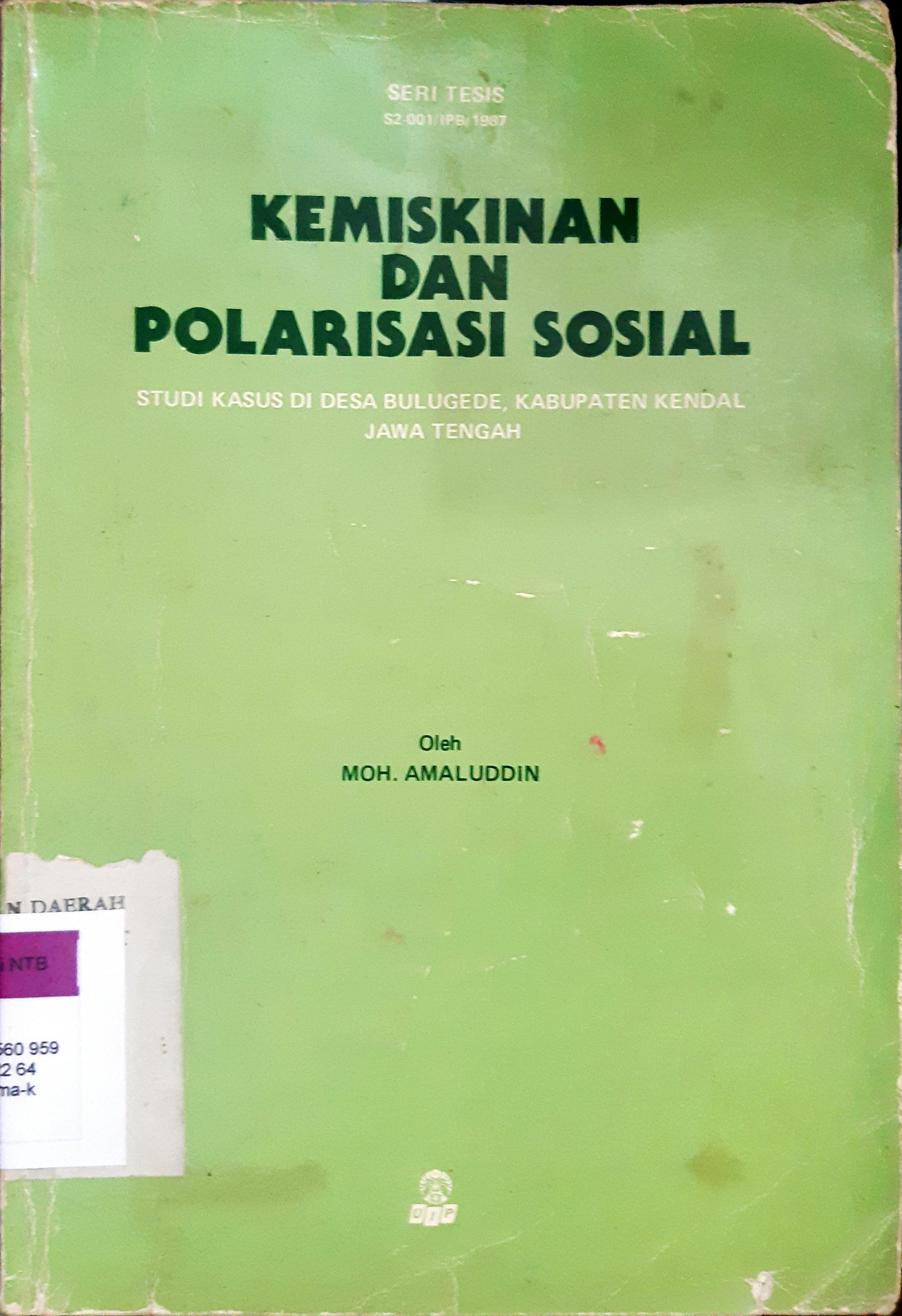 Cover Kemiskinan dan polarisasi sosial, studi kasus di desa Bulugede, Kabupaten Kendal Jawa Tengah, Moh. Amaluddin