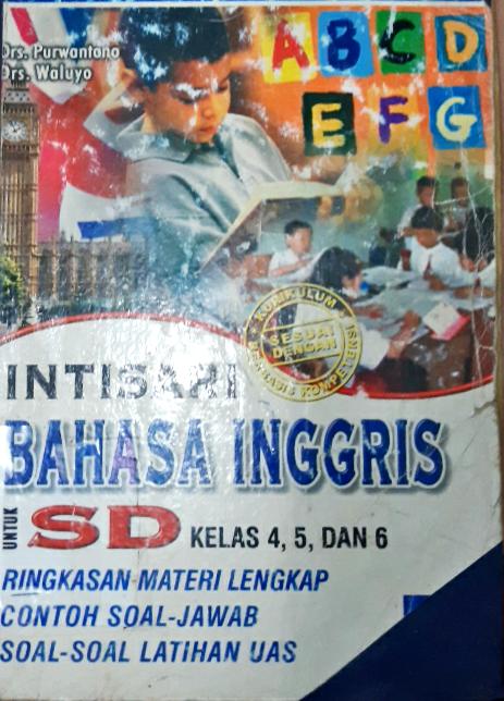 Cover Intisari bahasa Inggris SD untuk kelas 4,5 dan 6 / Drs. Purwantono, Drs.Waluyo