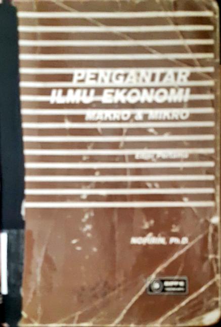Cover Ekonomi makro dan mikro :  Pengantar ilmu / Nopirin, Ph.D.