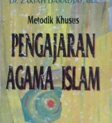 Cover Metodik khusus pengajaran agama islam, / Dr. Zakiah Daradjat dkk.