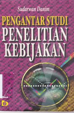 Cover Pengantar studi penelitian kebijakan / Sudarwan Danim