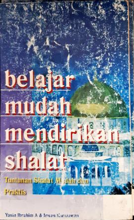 Cover Belajar mudah mendirikan shalat / Yasin Ibrahim A