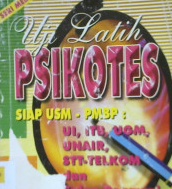 Cover Uji latih psikotes siap USM - PMBP : UI, ITB, UGM, Unair, STT Telkom dan calon pegawai / Tim Psiko Kuantum