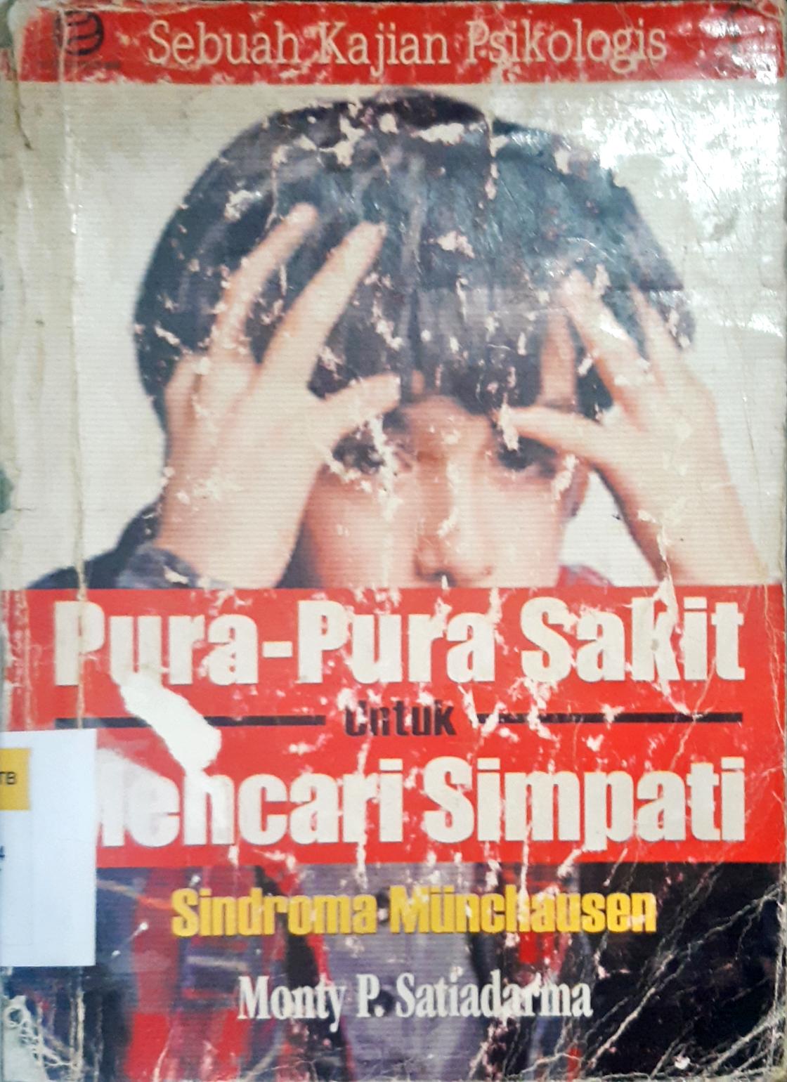 Cover Pura-pura sakit untuk mencari simpati :  Sindroma Munchausen / Monty P. Satiadarma