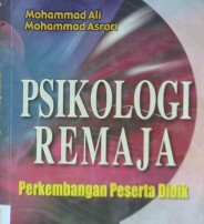 Cover Psikologi remaja :  Perkembangan peserta didik / Prof.dr.Mohammad Ali, Prof. Mohammad Asrori