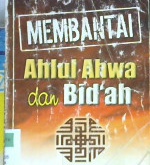 Cover Membantai ahlul ahwa' dan bid'ah / Tsaqil Bin Shabiq Al- Qasimi