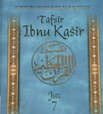 Cover Tafsir Ibnu katsir :  Juz 7 Al- Maidah 83 s.d Al An'am 110 / Al Imam Abdul Fida Ismail Ibnu Kasir Ad-Dimasyqi ; penerjemah, Bahrun Abubakar, Lc...[et.al]