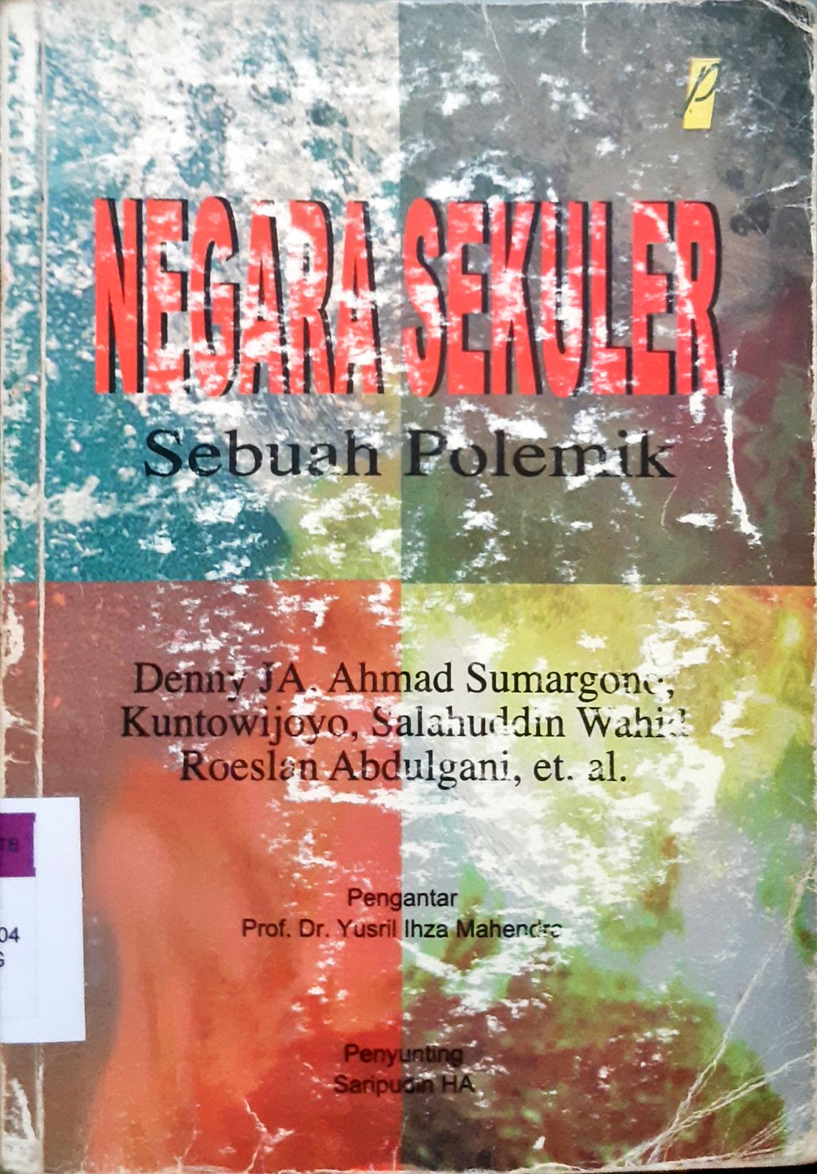 Cover Negara sekuler sebuah bolemik, / Denny JA, HA Sumargono
