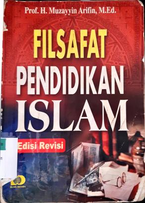 Cover Filsafat pendidikan islam / Prof. H. Muzayyin Arifin, M.Ed.