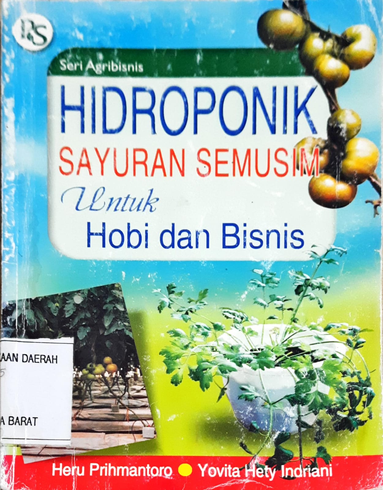 Cover Hidroponik Sayuran semusim, Untuk bisnis dan hobi, / Heru Prihmantoro,Yovita Heti Indriani