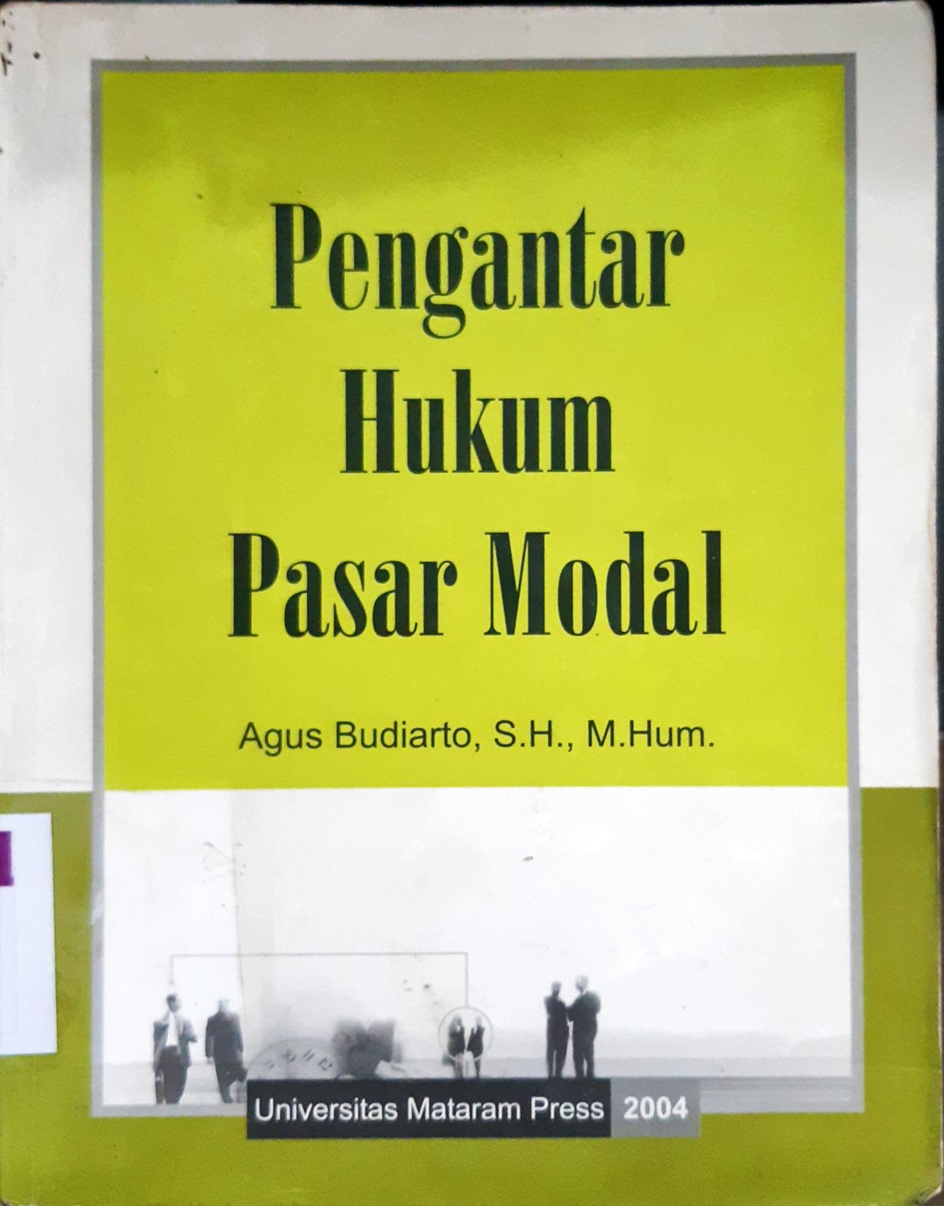 Cover Pengantar hukum pasar modal / Agus Budiarto, SH. M.Hum.