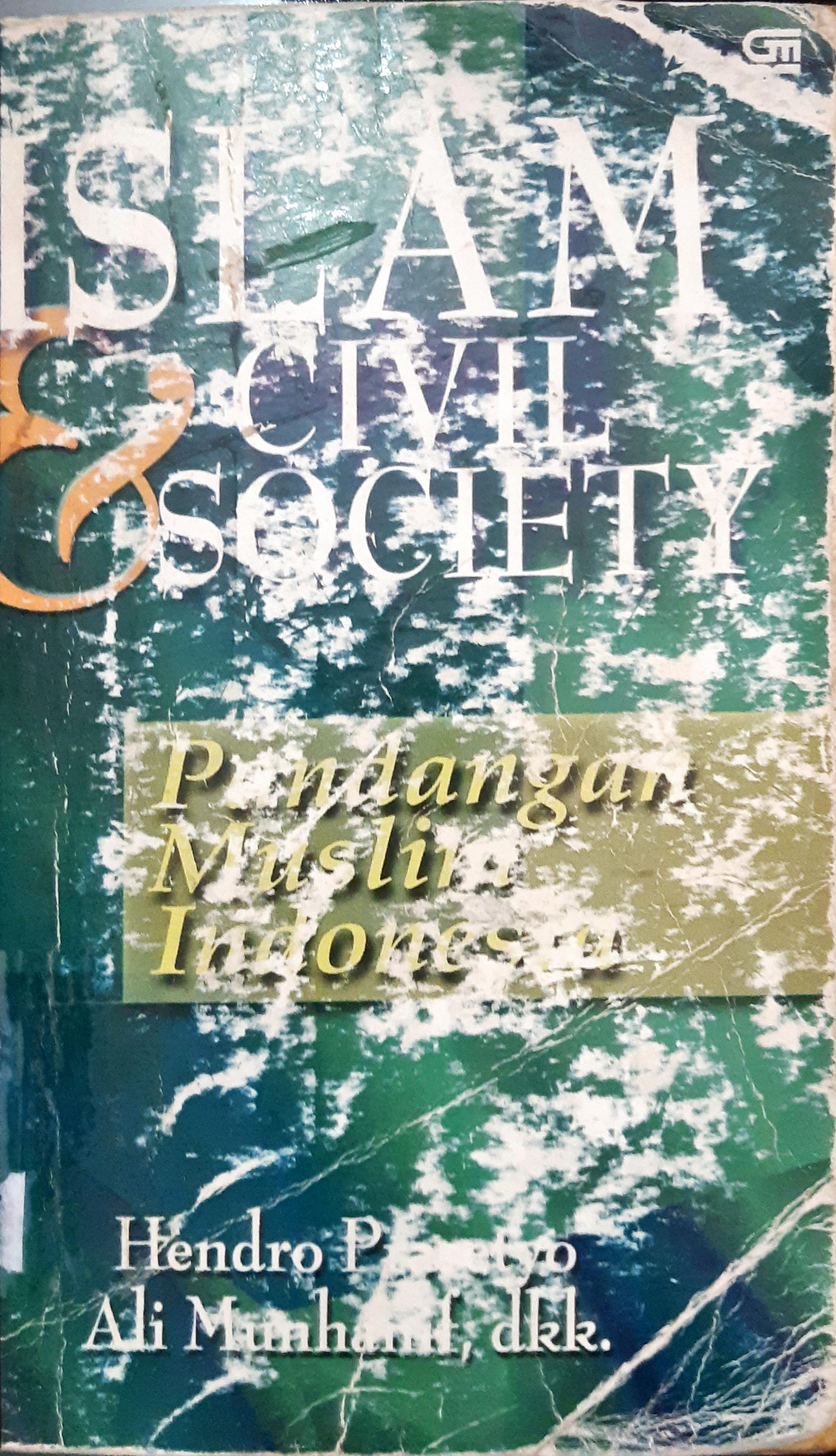 Cover Islam dan civil society pandangan muslim Indonesia / Hendro Prasetyo, Ali Munhanif