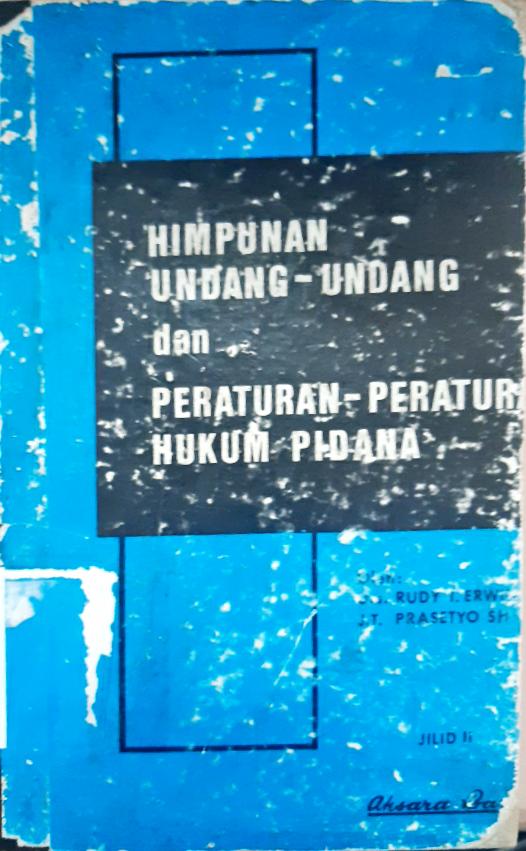 Cover Himpunan undang-undang dan peraturan hukum pidana, / Rudy T. Erwin, J.T.Prasetyo