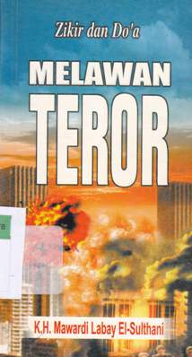 Cover Zikir dan doa melawan teror / K.H. Mawardi Labay El-Sulthani