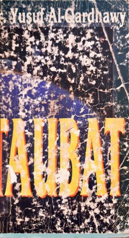 Cover Taubat, / Dr. Yusuf Al- Qardhawy ; penerjemah, Kathur Suhardi