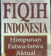 Cover Fiqih Indonesia himpunan fatwa - fatwa aktual, / Editor, DR. K.H. M. Hamdan Rasyid, MA.