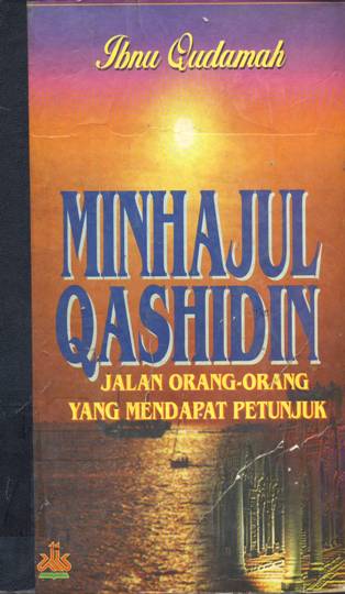 Cover Minhajul qashidin :  Jalan orang - orang yang mendapat petunjuk ( Al - Imam Ibnu Jauzy ) / Al-Imam Asy-Syaikh Ahmad Bin Abdurrahman bin Qudamah Al-Maqdisy