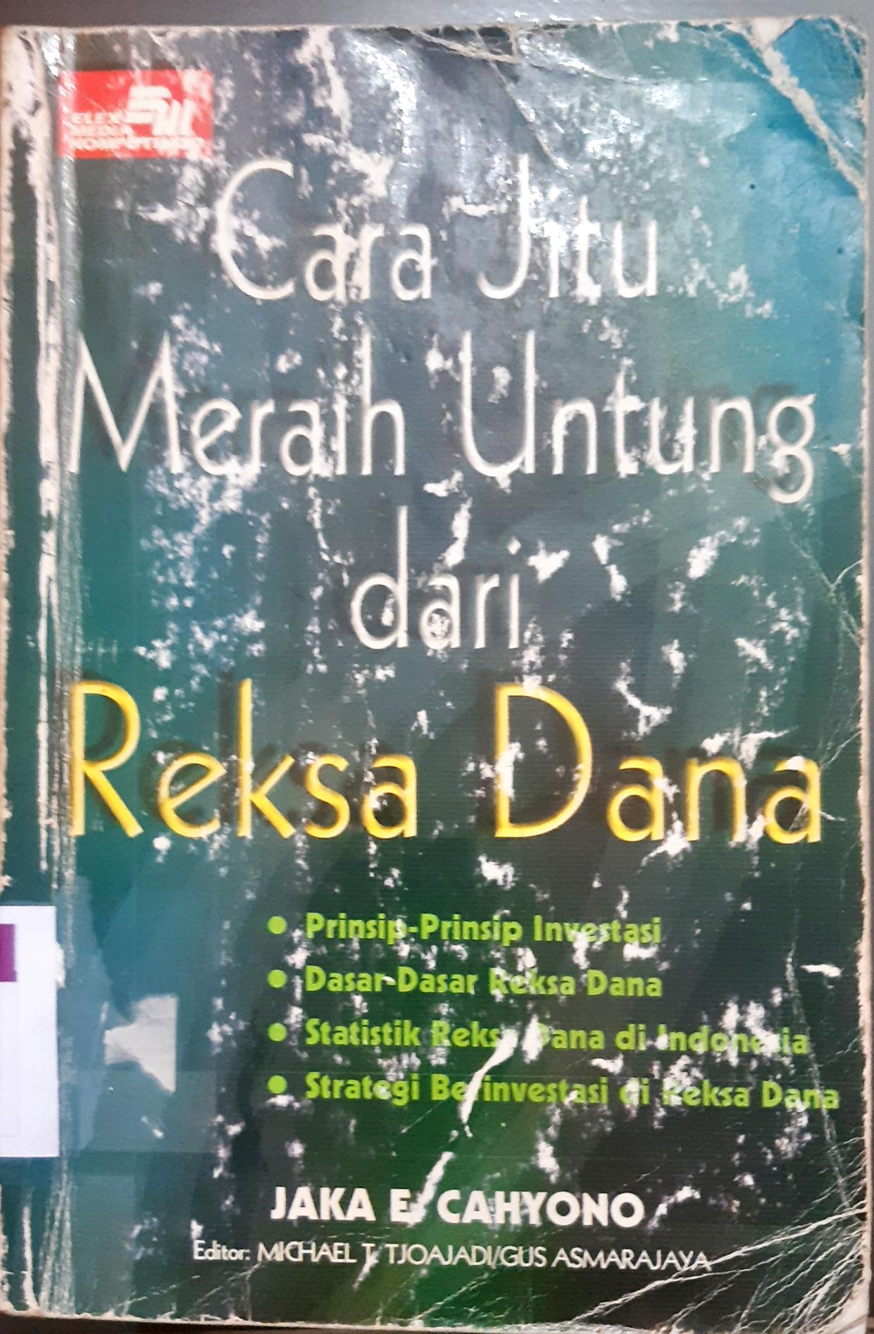 Cover Cara jitu meraih untung dari reksa dana / Jaka E. Cahyono