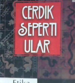 Cover Cerdik seperti ular :  Etika bisnis dan politik kantor / Grote, jim, John mcgeeney