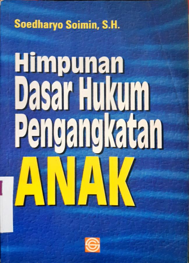 Cover Himpunan dasar hukum pengangkatan anak / Soedharyo Soimin