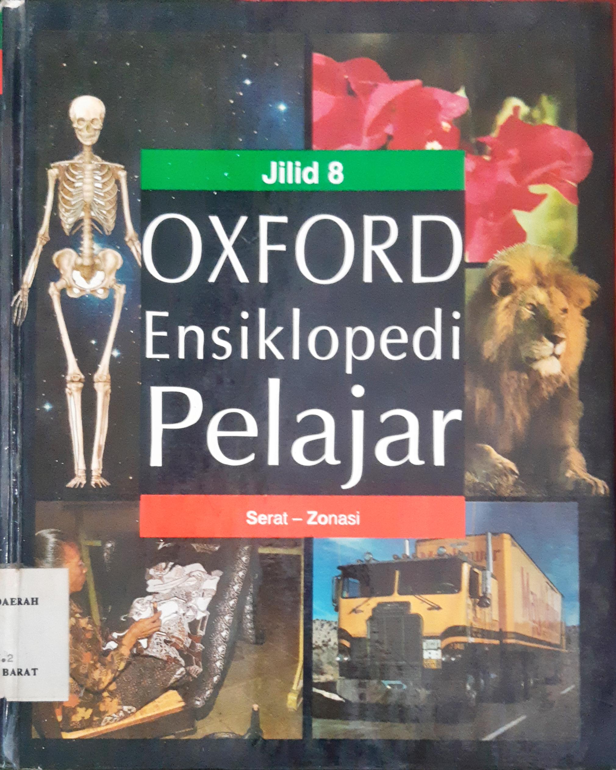 Cover Oxford ensiklopedi pelajar jilid 8 :  Serat - Zonasi / Tim Penerjemah, Edlina Hafmini Eddin, SS ... [ et al. ]