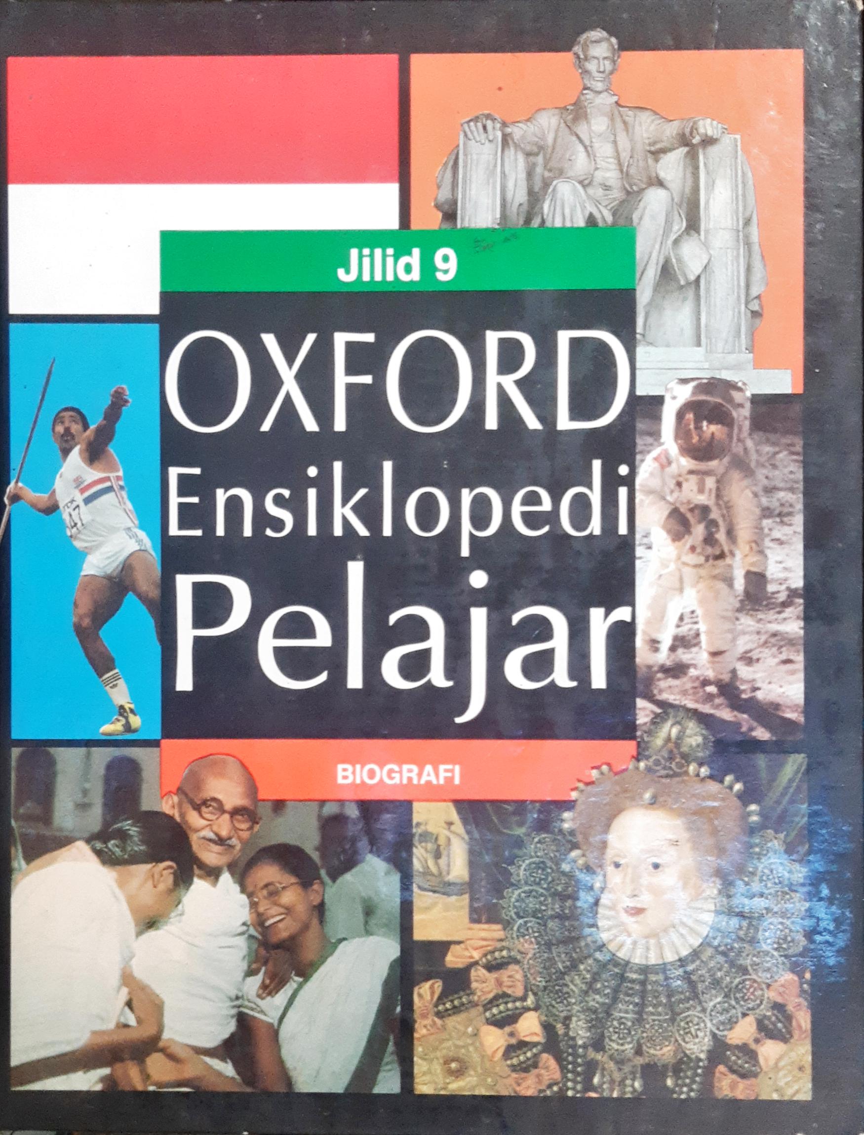 Cover Oxford ensikolopedi pelajar jilid 9 :  Biografi / Tim Penerjemah, Edlina Hafmini Eddin, SS ... [ et al. ]