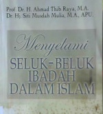 Cover Menyelami seluk beluk ibadah dalam islam / Ahmad thib Raya, siti Musdah Mulia, ; Editor, mukhtar Alshodiq