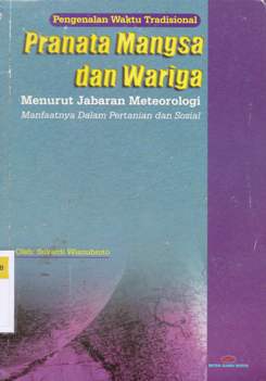 Cover Pengenalan waktu tradisional pranata mangsa dan wariga menurut jabaran meteorologi :  Manfaatnya dalam pertanian dan sosial / Sukardi Wisnubroto