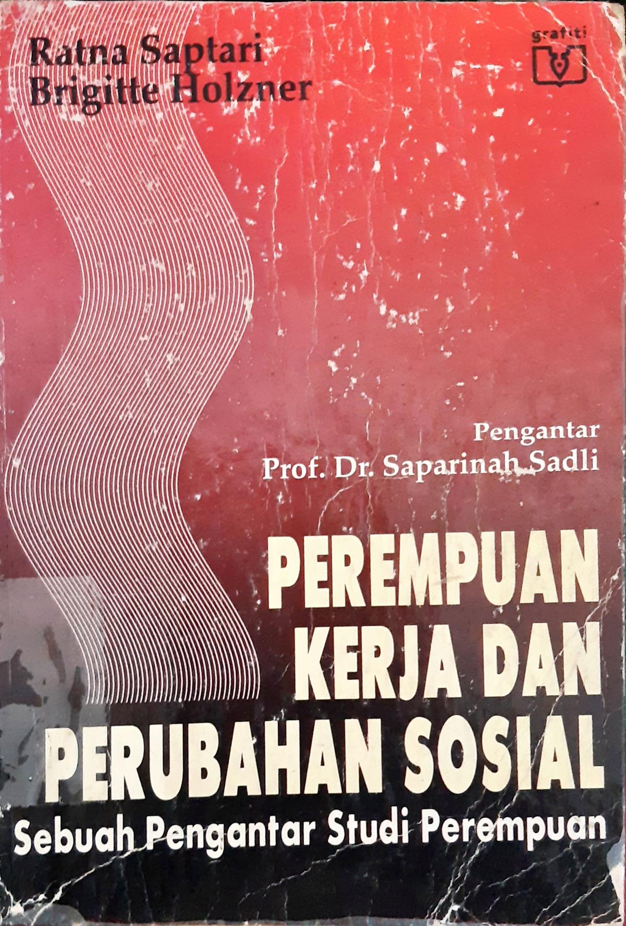 Cover Perempuan kerja dan perubahan sosial, Sebuah pengantar studi perempuan, Ratna Saptari, Brigitte Holzner