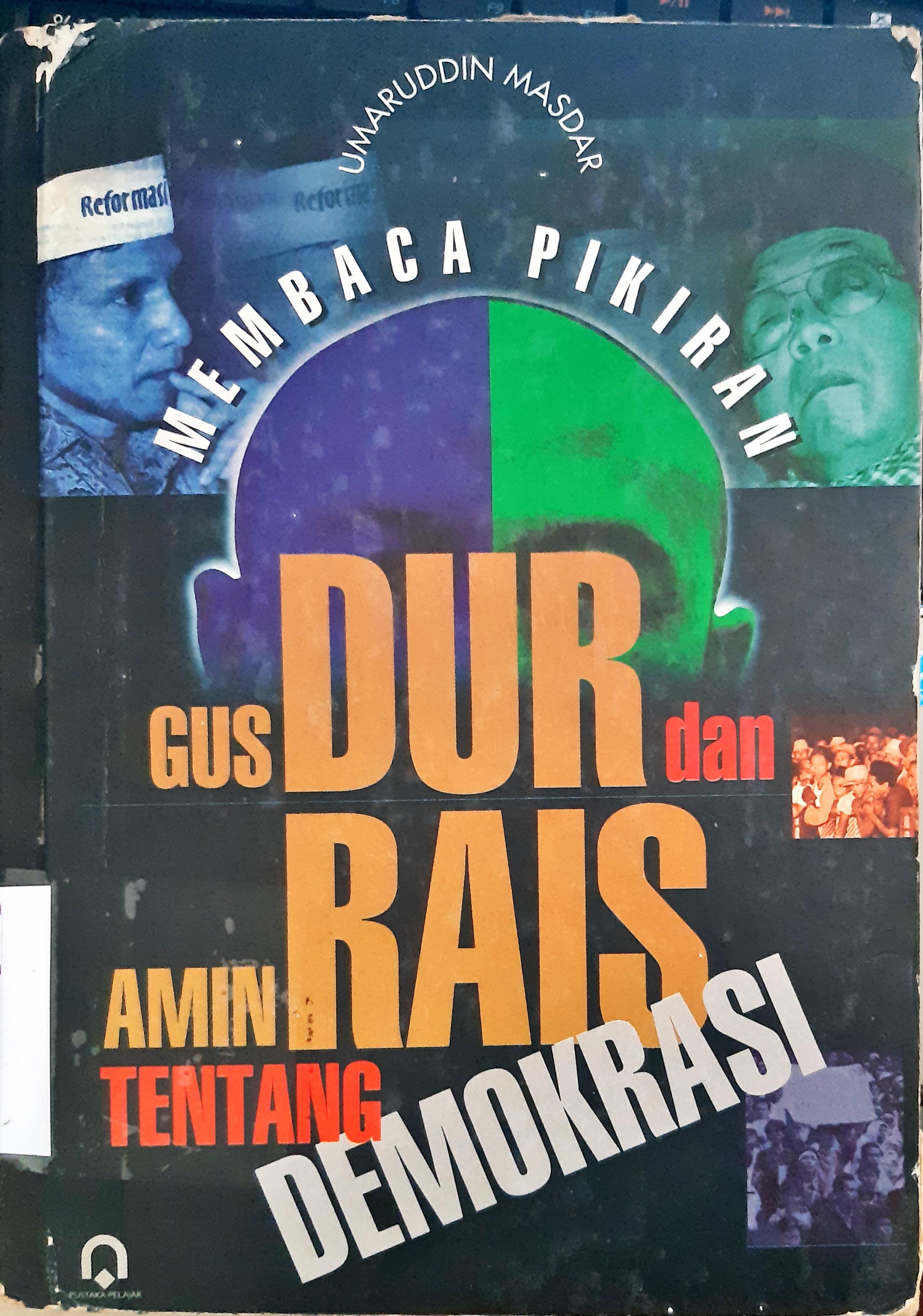 Cover Membaca pikiran Gus Dur dan Amin Rais tentang demokrasi, / Umaruddin Masdar