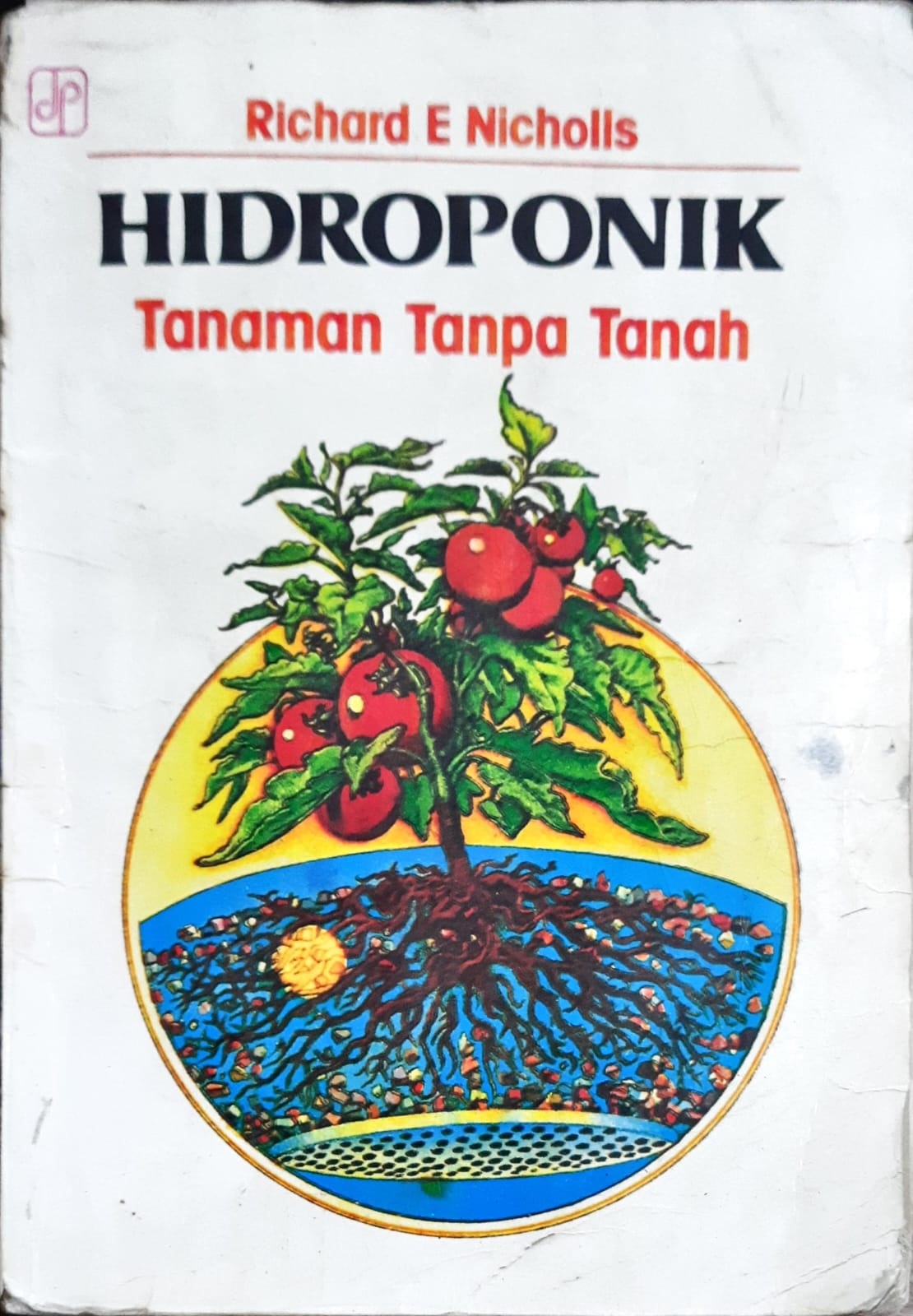 Cover Hidroponik Tanaman Tanpa Tanah, / Richard E Nichollas