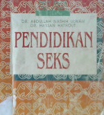 Cover Pendidikan Seks, Pendidikan Anak Menurut Islam, / Abdullah Nasihah Ilwan, Hasan Hathout