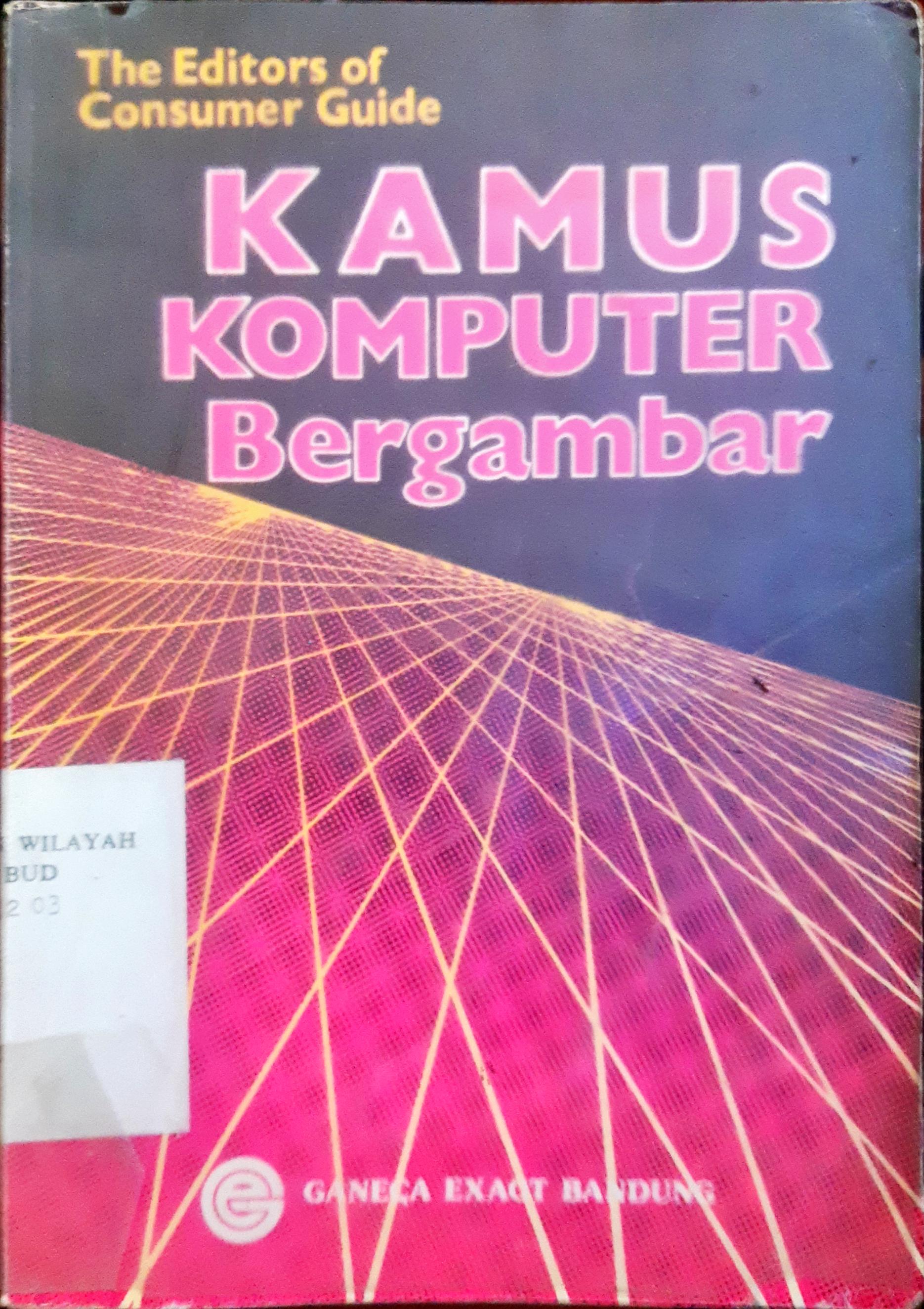 Cover Kamus Komputer Bergambar / diterjemahkan oleh Ir Eniman Yunus Syamsuddin