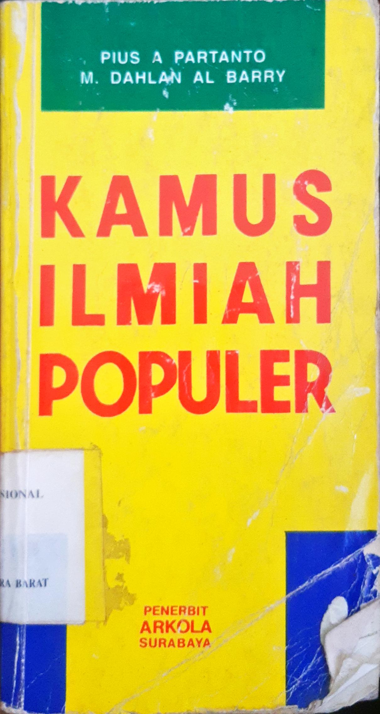 Cover Kamus Ilmiah Populer / Pius A.Partanto, M.Dahlan Al Barry