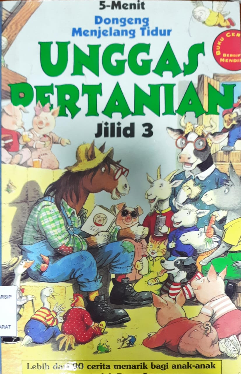 Cover 5 Menit Dongeng Menjelang Tidur Unggas Pertanian, / Petter Stevearson; Alih bahasa, Esther S.Mandjani