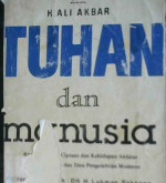 Cover Tuhan dan manusia :  Risalah sumber Ciptaan dan kehidupan ahirat menurut Al-Qur'an dan ilmu pengetahuan modern / H.Ali Akbar; penerjemah: Dr. H.Lukman Saksono