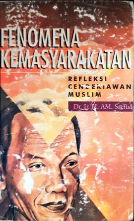 Cover Fenomena kemasyrakatan :  Refleksi Cendikiawan Muslim / H.A.M.Saefuddin; editor, Drs.Fauzan Al-Anshori