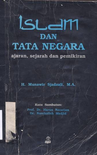 Cover Islam dan Tata Negara :  Ajaran,sejarah dan pemikiran / H.Munawir Sjadzali,M.A
