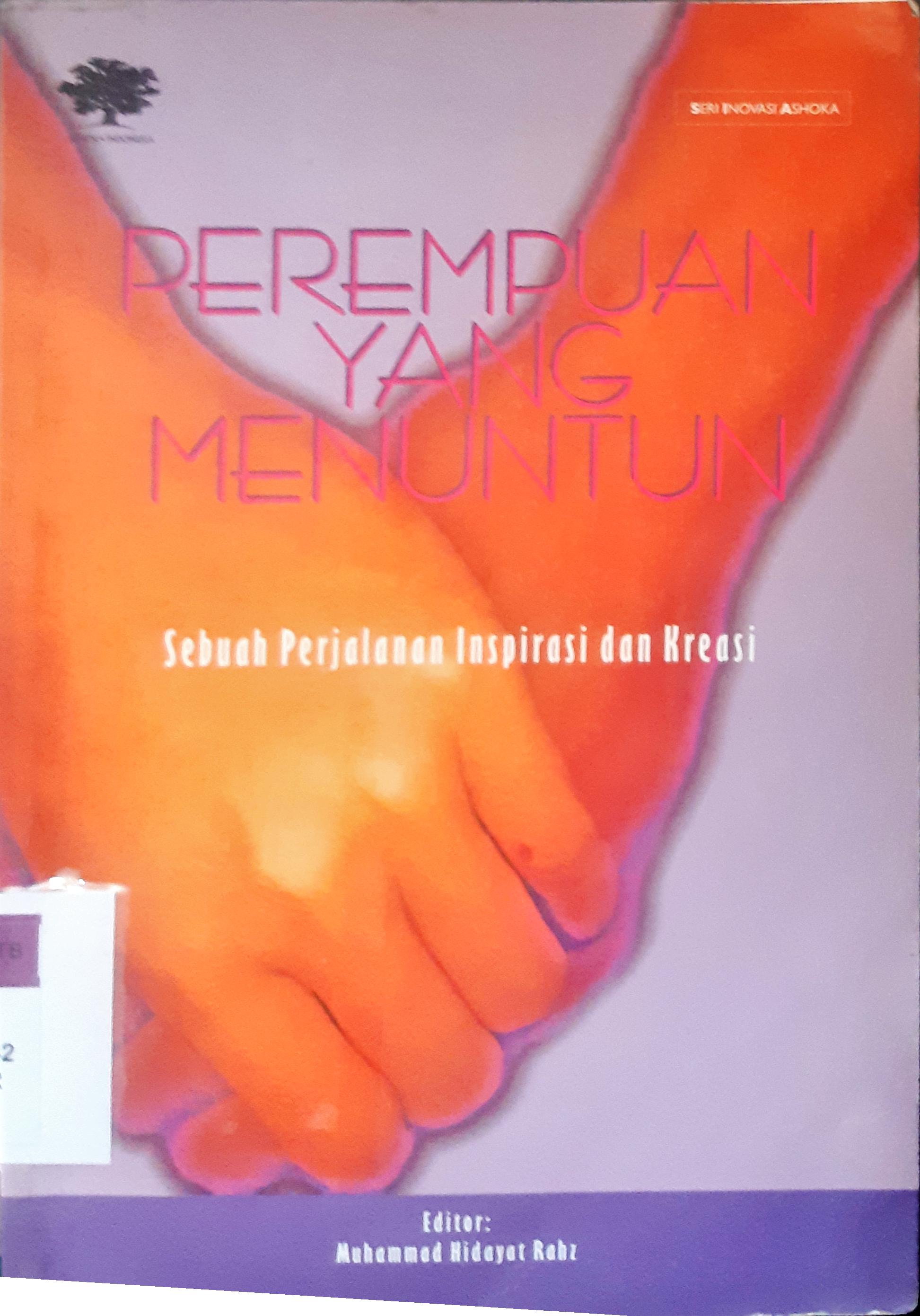 Cover Perempuan yang menuntun, Sebuah perjalanan inspirasi dan kreasi / Sri Sumarijati...[et.al]; Editor, Muhammad Hidayat Rahz