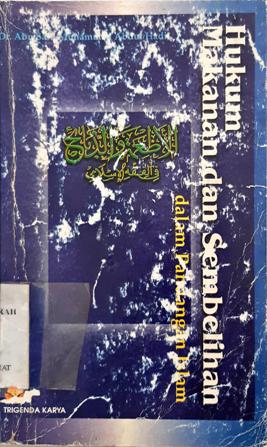 Cover Hukum makanan dan sembelihan dalam pandangan Islam / Dr.Abu Sari Muhammad Abdul hadi, Alih bahasa, Drs.H.Sofyan Suparman