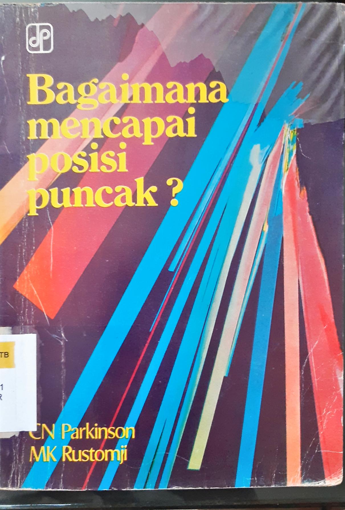 Cover Bagaimana mencapai posisi puncak? / Cn parkinson, Mk rustomji
