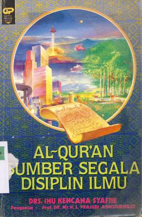 Cover Al-Qur'an sumber segala disiplin ilmu / Drs. Inu Kencana Syafiie